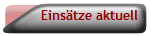 Eins�tze aktuell